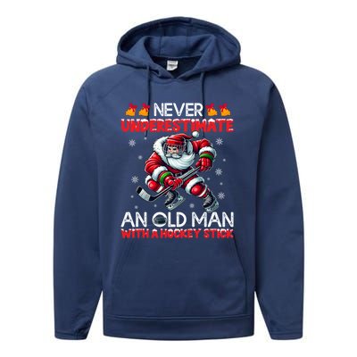 Never Underestimate Old Hockey Stick Santa Snowflakes Cute Gift Performance Fleece Hoodie