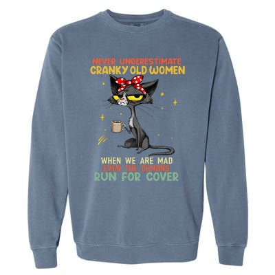 Never Underestimate Old Cranky Funny Cat Garment-Dyed Sweatshirt