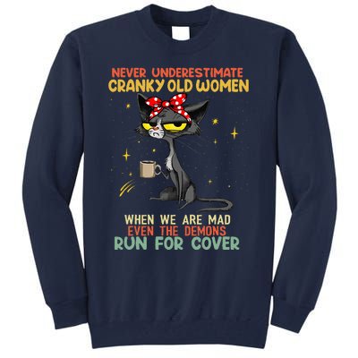 Never Underestimate Old Cranky Funny Cat Tall Sweatshirt