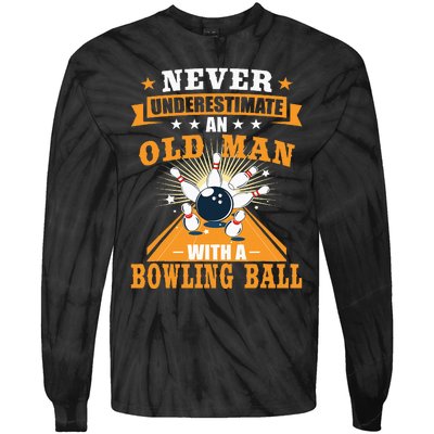 Never Underestimate Old Man Bowling Ball Bowler Bowling Tie-Dye Long Sleeve Shirt