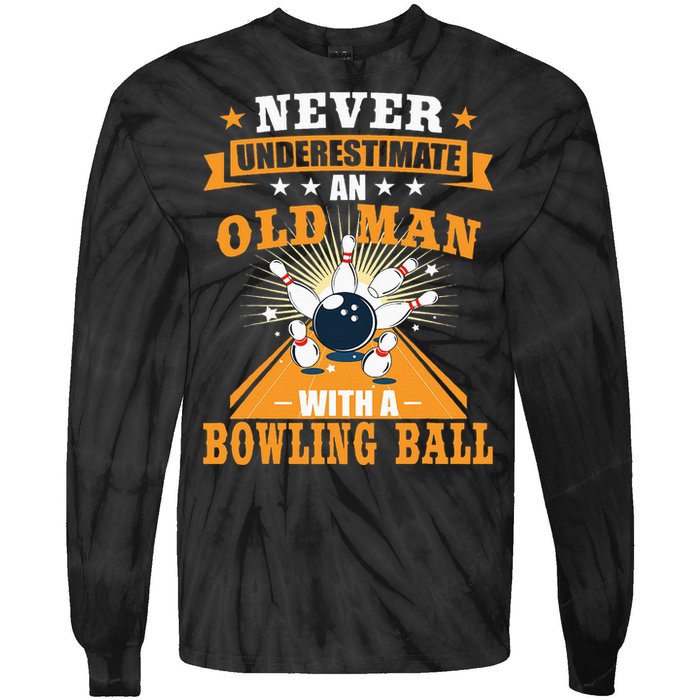 Never Underestimate Old Man Bowling Ball Bowler Bowling Tie-Dye Long Sleeve Shirt