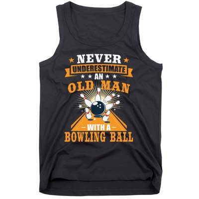 Never Underestimate Old Man Bowling Ball Bowler Bowling Tank Top