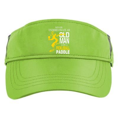 Never Underestimate Old Man With Pickleball Paddle Adult Drive Performance Visor