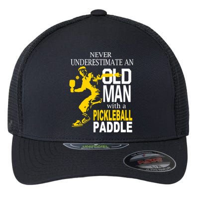 Never Underestimate Old Man With Pickleball Paddle Flexfit Unipanel Trucker Cap