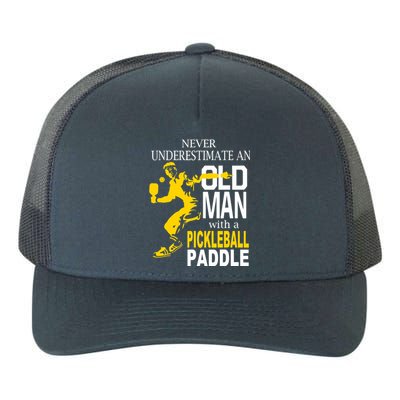 Never Underestimate Old Man With Pickleball Paddle Yupoong Adult 5-Panel Trucker Hat