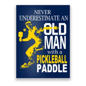 Never Underestimate Old Man With Pickleball Paddle Poster