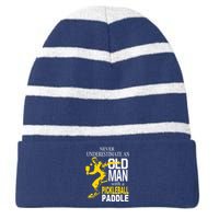 Never Underestimate Old Man With Pickleball Paddle Striped Beanie with Solid Band