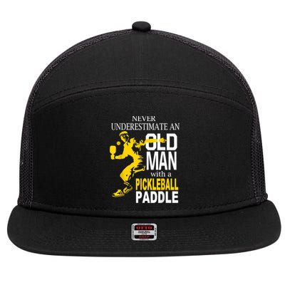 Never Underestimate Old Man With Pickleball Paddle 7 Panel Mesh Trucker Snapback Hat