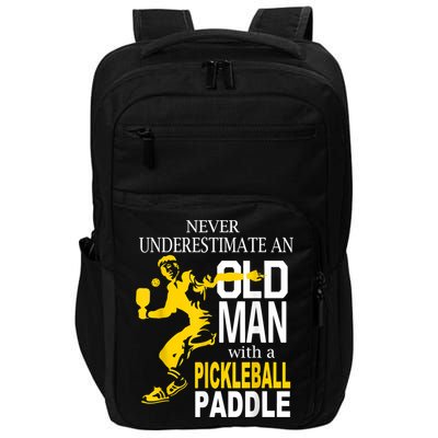 Never Underestimate Old Man With Pickleball Paddle Impact Tech Backpack