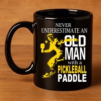 Never Underestimate Old Man With Pickleball Paddle 11oz C Handle Ceramic Mug
