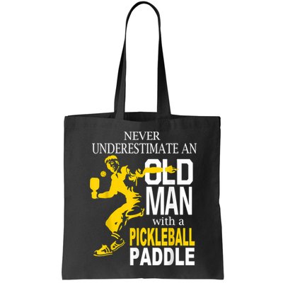 Never Underestimate Old Man With Pickleball Paddle Bag