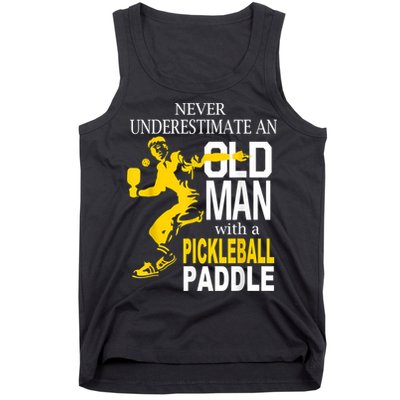 Never Underestimate Old Man With Pickleball Paddle Tank Top