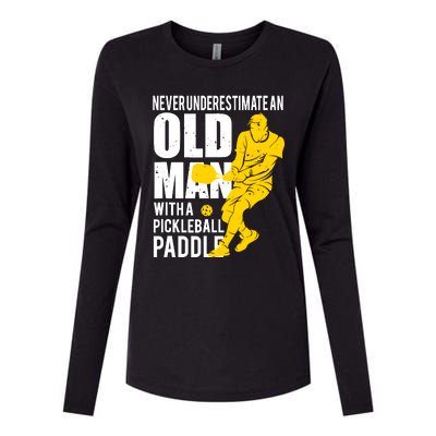 Never Underestimate Old Man With Pickleball Paddle Womens Cotton Relaxed Long Sleeve T-Shirt