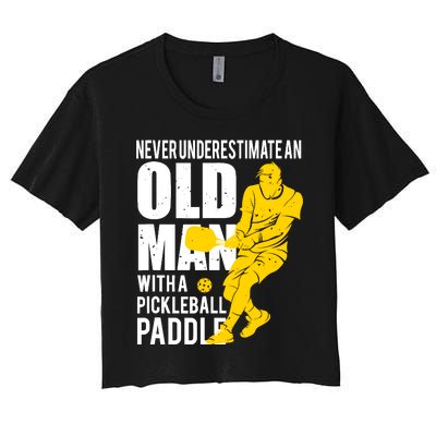 Never Underestimate Old Man With Pickleball Paddle Women's Crop Top Tee