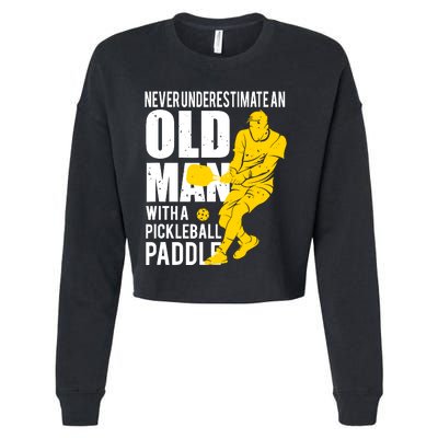 Never Underestimate Old Man With Pickleball Paddle Cropped Pullover Crew