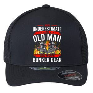 Never Underestimate Old Who Wear Bunker Gear Firefighter Funny Gift Flexfit Unipanel Trucker Cap