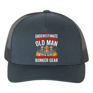 Never Underestimate Old Who Wear Bunker Gear Firefighter Funny Gift Yupoong Adult 5-Panel Trucker Hat