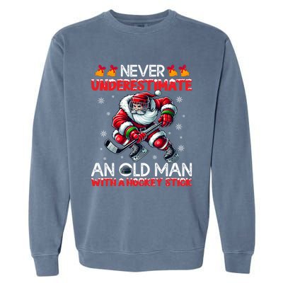 Never Underestimate Old Hockey Stick Santa Snowflakes Gift Garment-Dyed Sweatshirt