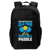 Never Underestimate Old Man Pickleball Paddle Dad Husband Backpack