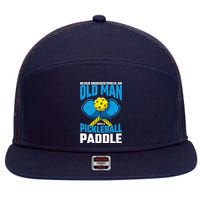 Never Underestimate Old Man Pickleball Paddle Dad Husband 7 Panel Mesh Trucker Snapback Hat