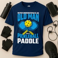 Never Underestimate Old Man Pickleball Paddle Dad Husband Cooling Performance Crew T-Shirt