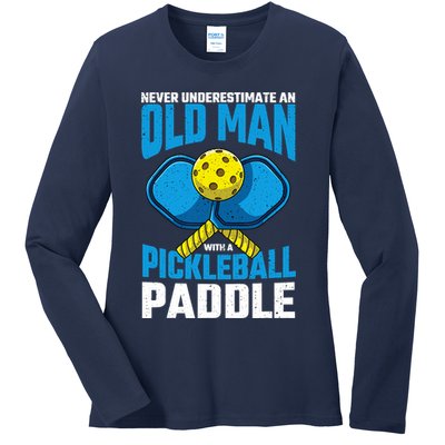 Never Underestimate Old Man Pickleball Paddle Dad Husband Ladies Long Sleeve Shirt