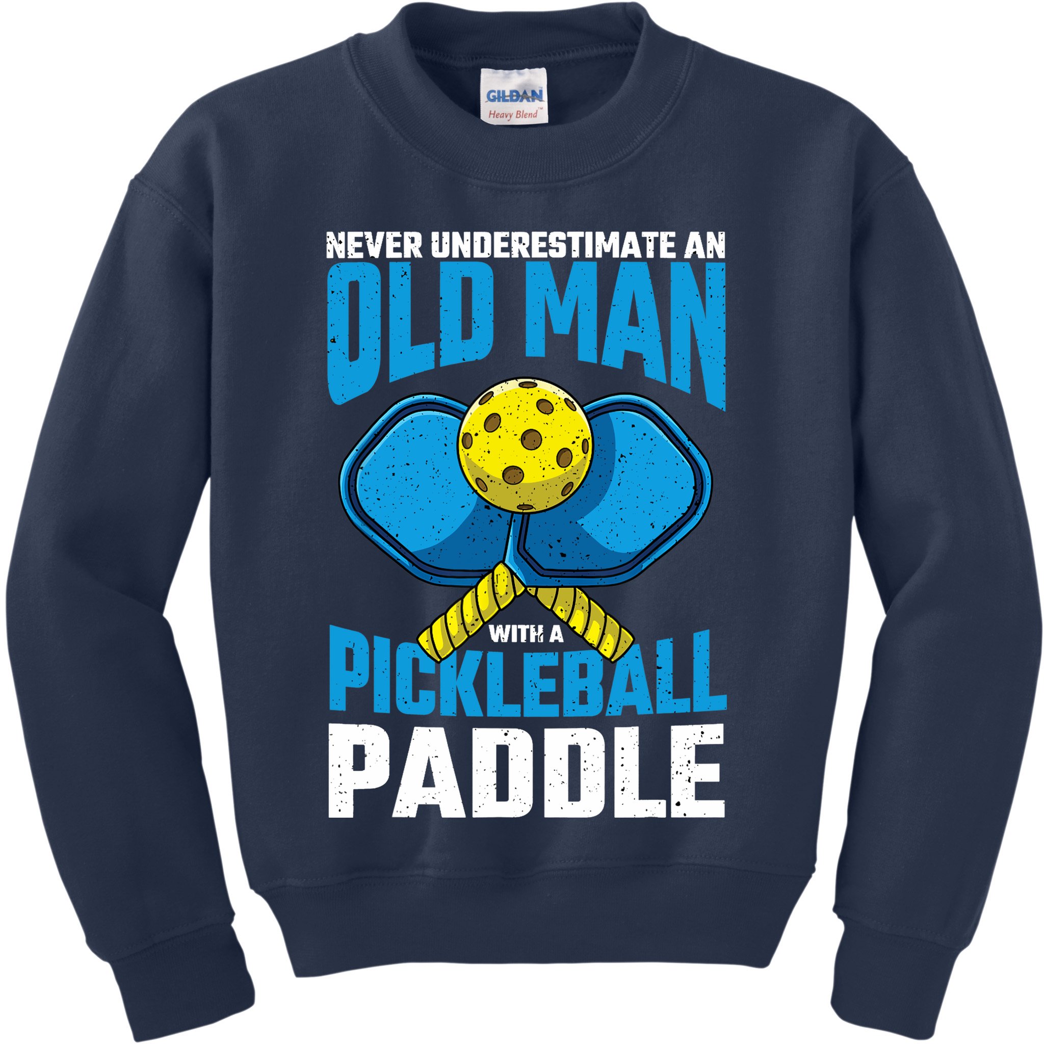 Never Underestimate Old Man Pickleball Paddle Dad Husband Kids Sweatshirt