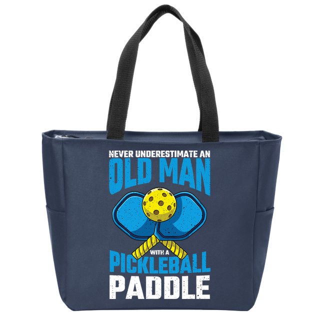 Never Underestimate Old Man Pickleball Paddle Dad Husband Zip Tote Bag