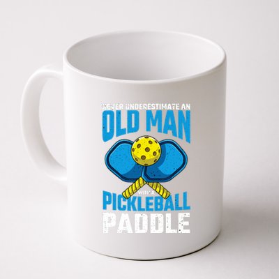 Never Underestimate Old Man Pickleball Paddle Dad Husband Coffee Mug