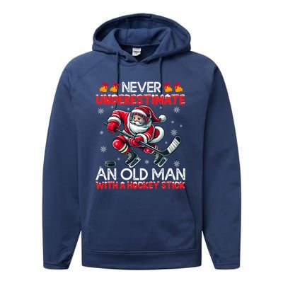 Never Underestimate Old Hockey Stick Santa Snowflakes Funny Gift Performance Fleece Hoodie