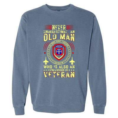 Never Underestimate Old Man 82nd Airborne Div Veteran Flag Garment-Dyed Sweatshirt