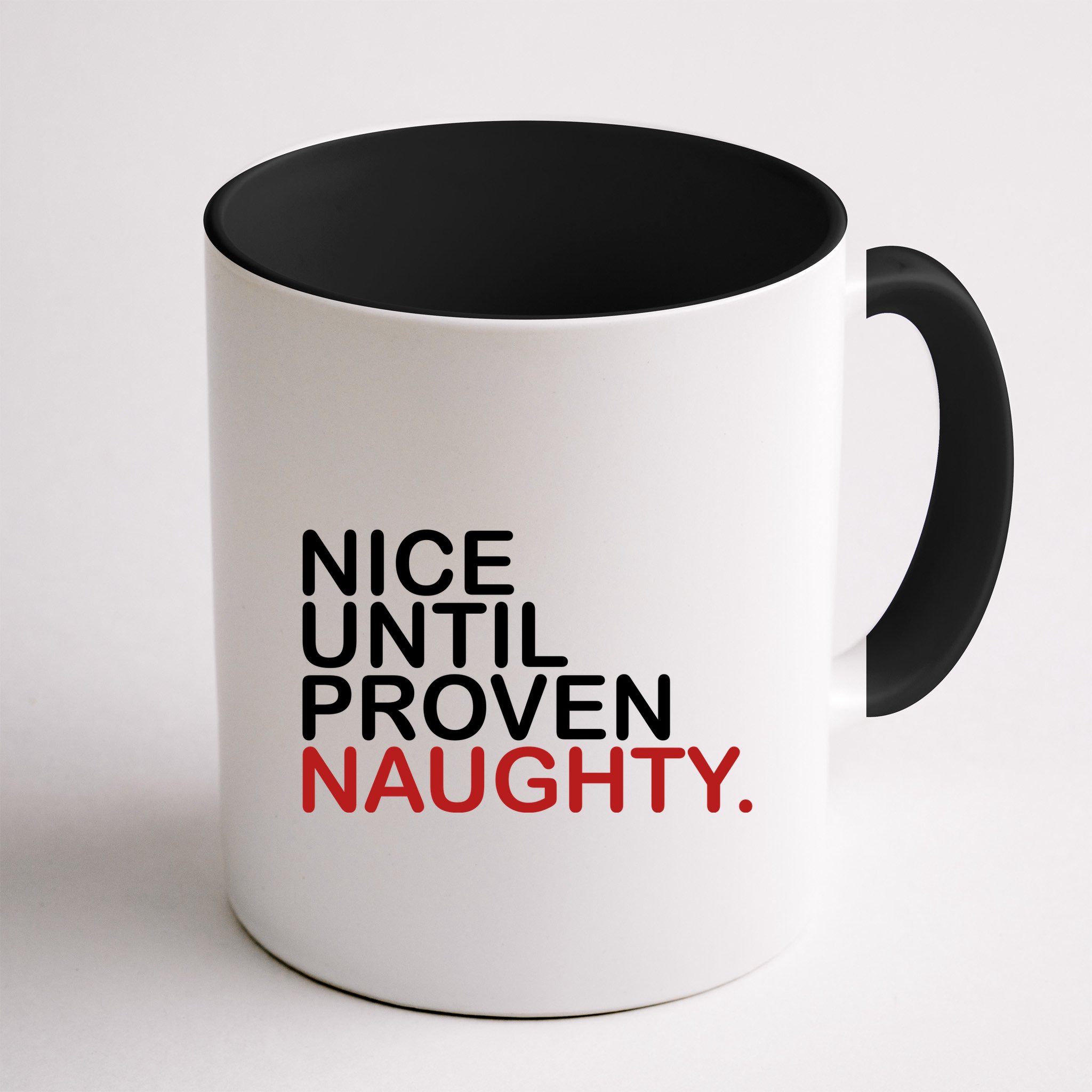 Nice Until Proven Naughty Funny Christmas Mug