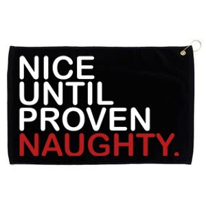 Nice Until Proven Naughty Funny Christmas Grommeted Golf Towel