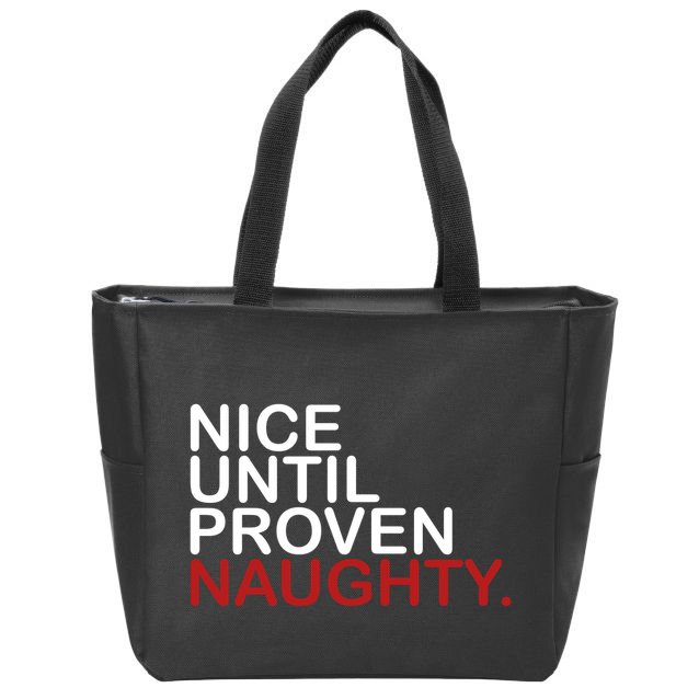 Nice Until Proven Naughty Funny Christmas Zip Tote Bag