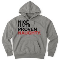 Nice Until Proven Naughty Funny Christmas Hoodie