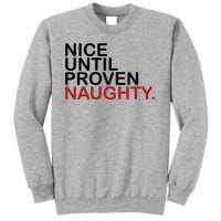 Nice Until Proven Naughty Funny Christmas Sweatshirt