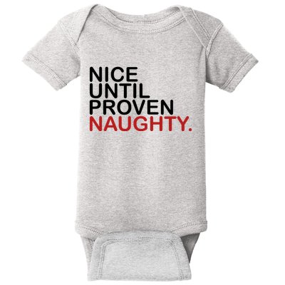 Nice Until Proven Naughty Funny Christmas Baby Bodysuit