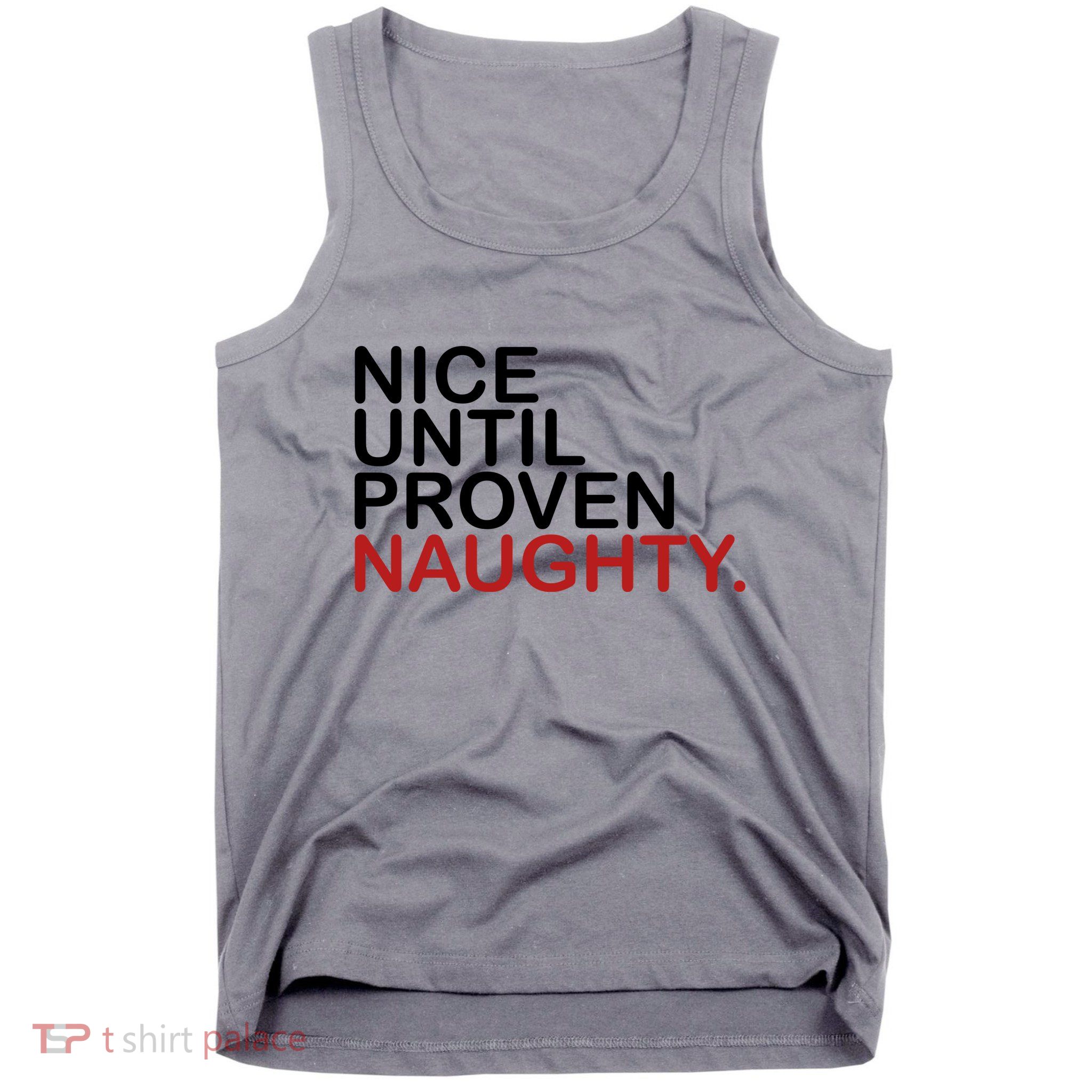 Nice Until Proven Naughty Funny Christmas Tank Top