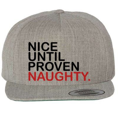 Nice Until Proven Naughty Funny Christmas Wool Snapback Cap