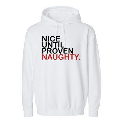 Nice Until Proven Naughty Funny Christmas Garment-Dyed Fleece Hoodie