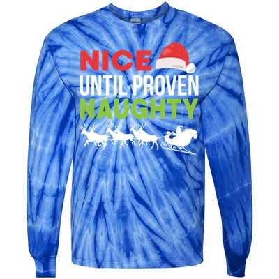 Nice Until Proven Naughty Funny Xmas Legal Advice Lawyer Cool Gift Tie-Dye Long Sleeve Shirt