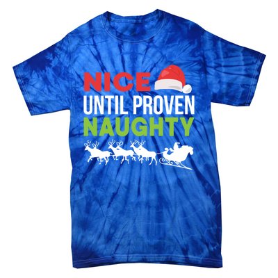 Nice Until Proven Naughty Funny Xmas Legal Advice Lawyer Cool Gift Tie-Dye T-Shirt