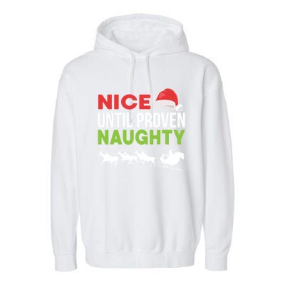 Nice Until Proven Naughty Funny Xmas Legal Advice Lawyer Cool Gift Garment-Dyed Fleece Hoodie