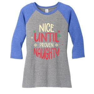 Nice Until Proven Naughty Christmas Holiday Gift Women's Tri-Blend 3/4-Sleeve Raglan Shirt