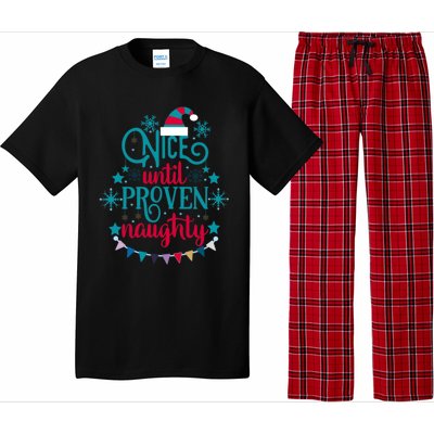 Nice Until Proven Naughty Christmas Quote Meaningful Gift Pajama Set