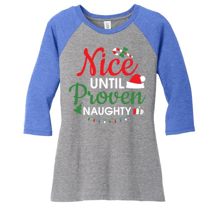 Nice Until Proven Naughty Funny Christmas Lights Christmas Gift Women's Tri-Blend 3/4-Sleeve Raglan Shirt