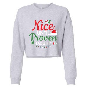 Nice Until Proven Naughty Funny Christmas Lights Christmas Gift Cropped Pullover Crew