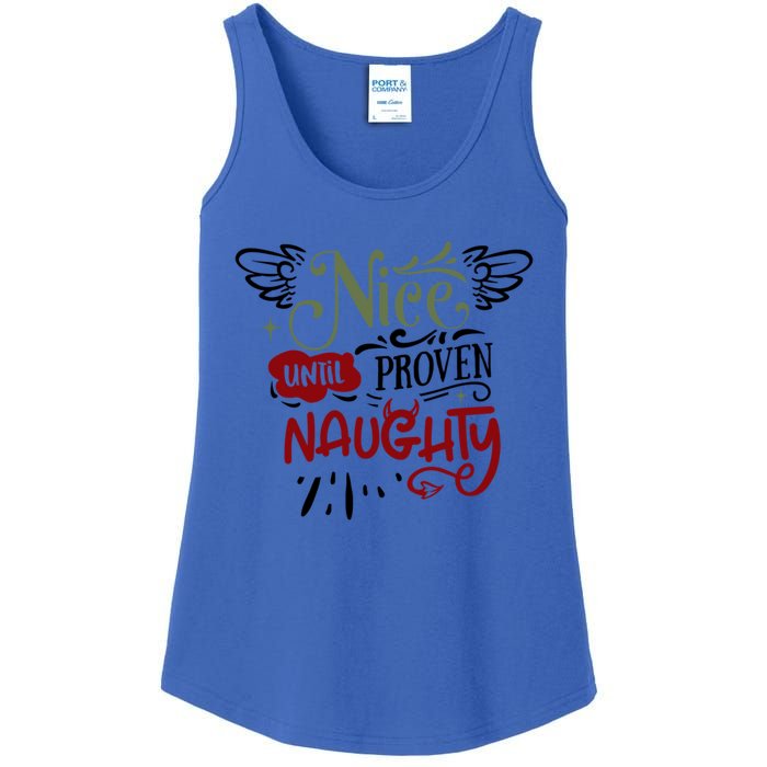 Nice Until Proven Naughty Holiday Sarcastic Funny Christmas Cute Gift Ladies Essential Tank