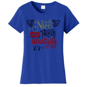 Nice Until Proven Naughty Holiday Sarcastic Funny Christmas Cute Gift Women's T-Shirt