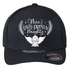 Nice Until Proven Naughty Funny Holiday Christmas Gift Flexfit Unipanel Trucker Cap